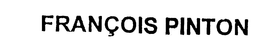 FRANCOIS PINTON trademark