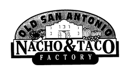 OLD SAN ANTONIO NACHO & TACO FACTORY trademark