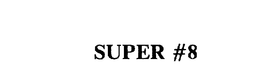 SUPER #8 trademark