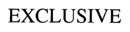 EXCLUSIVE trademark