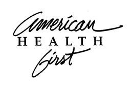 AMERICAN HEALTH FIRST trademark
