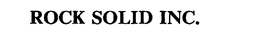 ROCK SOLID INC. trademark