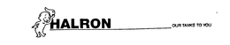 HALRON OUR TANKS TO YOU trademark