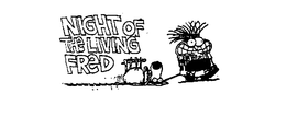 NIGHT OF THE LIVING FRED trademark