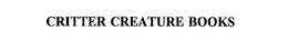 CRITTER CREATURE BOOKS trademark
