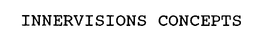INNERVISIONS CONCEPTS trademark