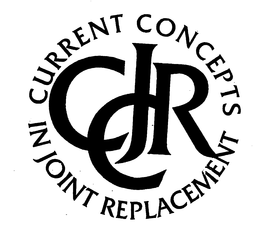 CCJR CURRENT CONCEPTS IN JOINT REPLACEMENT trademark
