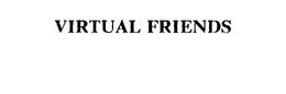 VIRTUAL FRIENDS trademark