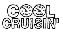 COOL CRUISIN' 190 OIL 185 WATER trademark