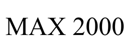 MAX 2000 trademark