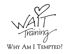 WAIT TRAINING WHY AM I TEMPTED? trademark