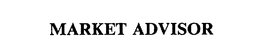 MARKET ADVISOR trademark