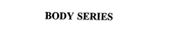 BODY SERIES trademark