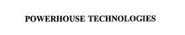 POWERHOUSE TECHNOLOGIES trademark
