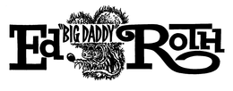 ED "BIG DADDY" ROTH trademark
