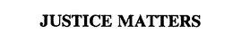 JUSTICE MATTERS trademark