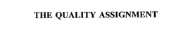 THE QUALITY ASSIGNMENT trademark