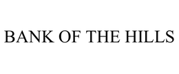 BANK OF THE HILLS trademark
