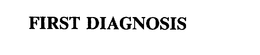 FIRST DIAGNOSIS trademark
