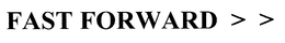 FAST FORWARD trademark