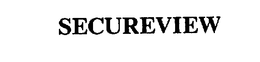 SECUREVIEW trademark