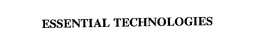 ESSENTIAL TECHNOLOGIES trademark