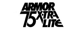 ARMOR 75X-TRA LITE trademark