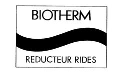 BIOTHERM REDUCTEUR RIDES trademark