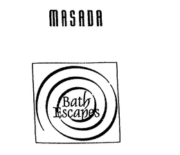 MASADA BATH ESCAPES trademark
