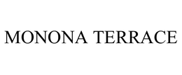 MONONA TERRACE trademark
