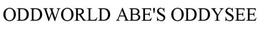 ODDWORLD ABE'S ODDYSEE trademark