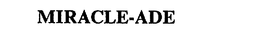 MIRACLE-ADE trademark