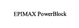 EPIMAX POWERBLOCK trademark