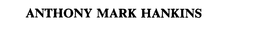 ANTHONY MARK HANKINS trademark