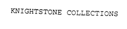KNIGHTSTONE COLLECTIONS trademark