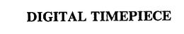 DIGITAL TIMEPIECE trademark