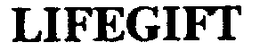 LIFEGIFT trademark