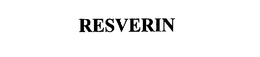 RESVERIN trademark