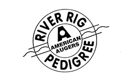 RIVER RIG PEDIGREE A AMERICAN AUGERS trademark