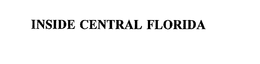 INSIDE CENTRAL FLORIDA trademark
