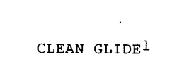 CLEANGLIDE 1 trademark