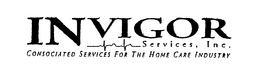 INVIGOR SERVICES, INC. CONSOCIATED SERVICES FOR THE HOME CARE INDUSTRY trademark