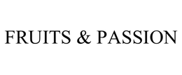 FRUITS & PASSION trademark