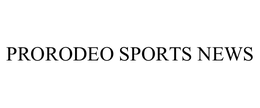 PRORODEO SPORTS NEWS trademark