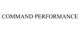 COMMAND PERFORMANCE trademark