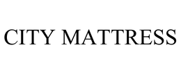 CITY MATTRESS trademark