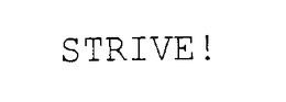 STRIVE! trademark