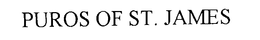 PUROS OF ST. JAMES trademark