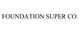 FOUNDATION SUPER CO. trademark