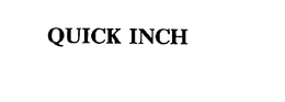 QUICK INCH trademark